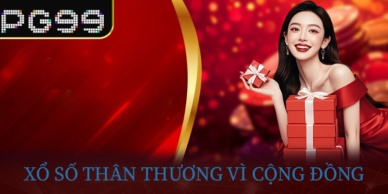 Xổ số thân thương vì cộng đồng