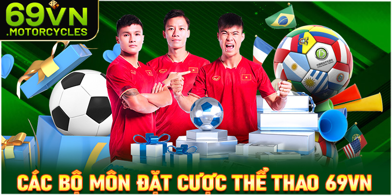 Cập nhật các bộ môn đặt cược thể thao 69vn cực hot