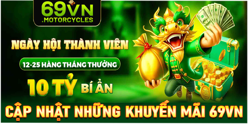 Cập nhật các chương trình khuyến mãi 69vn hấp dẫn nhất trên thị trường Việt Nam