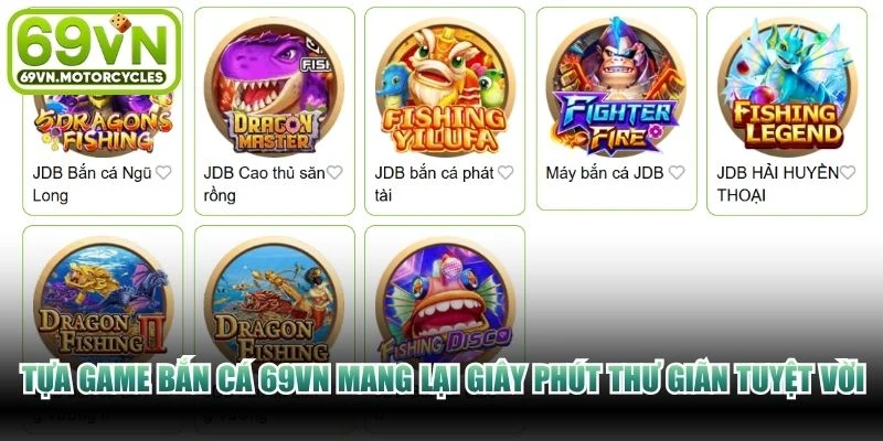 Tựa game bắn cá 69VN mang lại giây phút thư giãn tuyệt vời