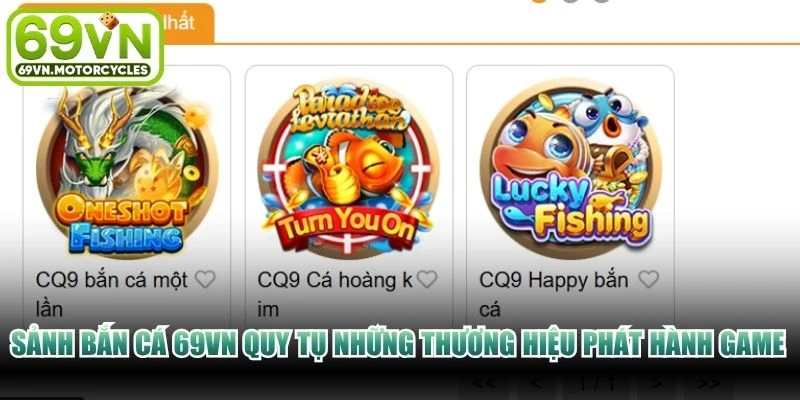 Sảnh bắn cá 69VN quy tụ những thương hiệu phát hành game hàng đầu thế giới
