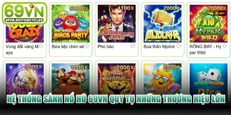Hệ thống sảnh nổ hũ 69VN quy tụ những thương hiệu lớn